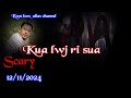 Kua lwj ri sua  scary  12/11/2024