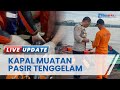 Kapal Muatan Pasir Tenggelam di Sungai Mahakam, 1 Orang Ditemukan Tewas Terjebak di Kabin