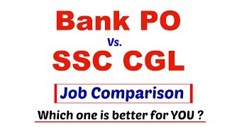 Bank PO Vs SSC CGL | Job Comparison |  Which one is Better For You ?  [ In Hindi]