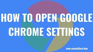How to Open Google Chrome Settings