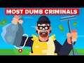 World's Most Dumb Criminals That Didn't Get Away With It