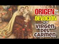 VIRGEN DEL CARMEN Origen de la devoción