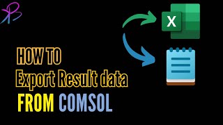 How to Export results data from COMSOL Multiphysics® Software