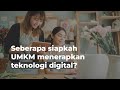 Seberapa siapkah UMKM menerapkan teknologi digital?