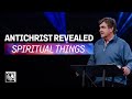 Spiritual Things [Antichrist Revealed] | Pastor Allen Jackson