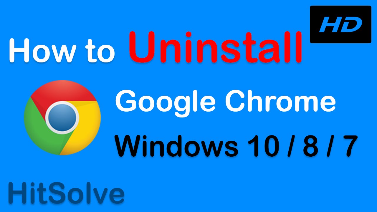 How To Uninstall Google Chrome On Windows 10/8/7 - YouTube