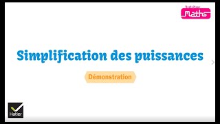 Maths 2de : Simplification des puissances - Démonstration