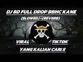 DJ 8D🎧 FULL DROP BBHC KANE (SLOWED) +(REVERB) TIKTOK 2024🔥