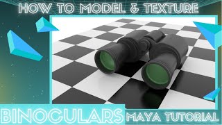 Modeling Binoculars - Maya Tutorial