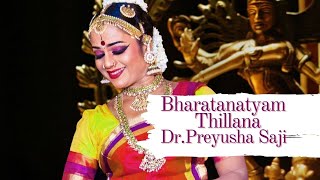 Bharatanatyam Dance  -Thillana  by Dr.Preyusha Saji