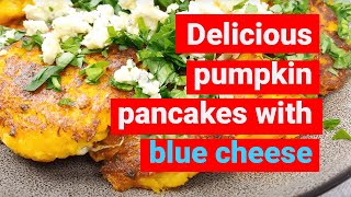 Blue cheese and pumpkin pancakes: a delicious breakfast idea - Tasty Secrets