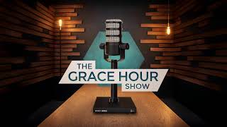 Ep.686 | Holding Fast to Truth: Perseverance Explained | The Grace Hour Show