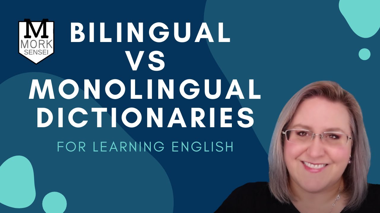 Should You Use A Bilingual Or Monolingual Dictionary When Learning ...