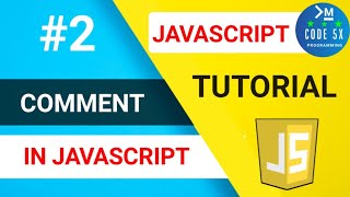 #2 Comment In JavaScript | JavaScript Tutorial For Beginners | Web Development Tutorial [CODE 5X]