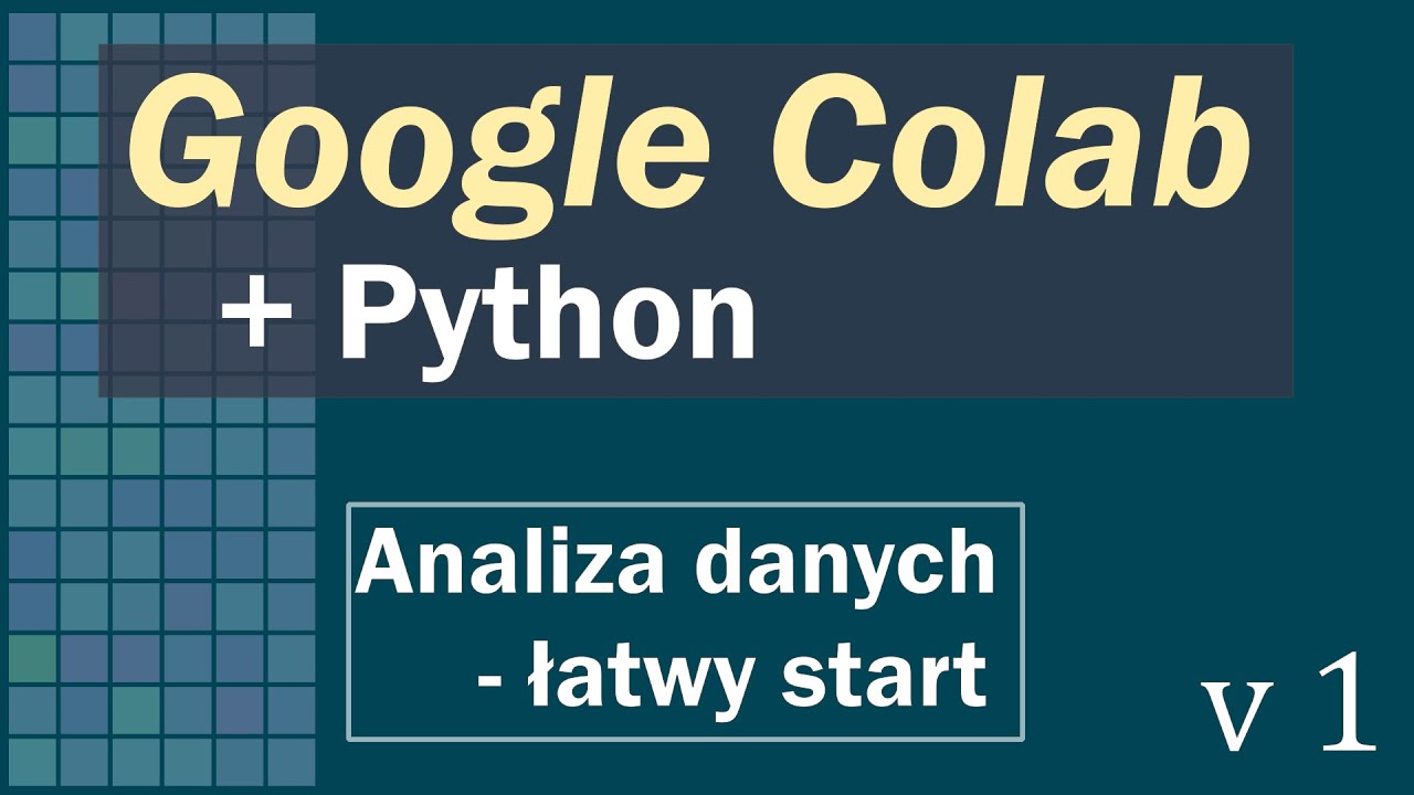 Google Colab Python Dla Początkujących Wprowadzenie Youtube
