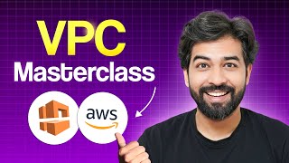 AWS VPC Complete Masterclass | Virtual Private Cloud Explained for Beginners