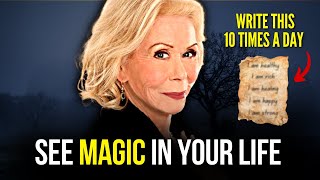 Louise Hay - Write This 10 Times a Day and See Magic In Your Life