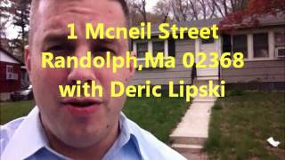 1 Mcneil Street Randolph,ma sold with Deric Lipski