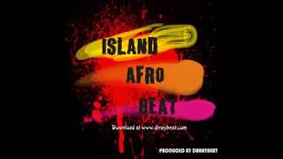 #Island #Afro #Afrobeats #Dancehall #drraybeat