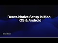React-Native Setup in Mac intel & M1 | Android and iOS environment
