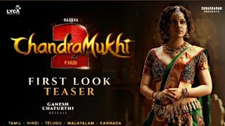 CHANDRAMUKHI 2:- Official Trailer Teaser | Raghava Lawrence, Kangana Ranaut, Vadivelu | Fan Made
