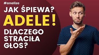 ADELE - Jak śpiewa - dlaczego straciła głos!? VCR