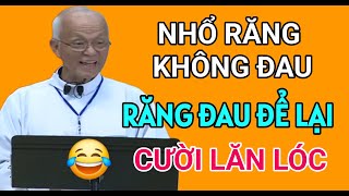 CHUYỆN CƯỜI : NHỔ RĂNG KHÔNG ĐAU - RĂNG ĐAU ĐỂ LẠI | CHA PHẠM QUANG HỒNG THUYẾT GIẢNG