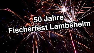 GROẞFEUERWERK | 50 Jahre Fischerfest Lambsheim 2022