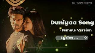 Duniya (Lyrics)- Female Version | Bulave Tujhe Yaar Aj Meri Galiyan | Luka Chupi | Romantic Song