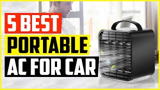 Top 5 Best Portable AC For Car Reviews in 2022