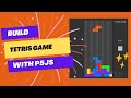 How to Make a Tetris game using p5.js - Step by step | JS Game EP-2