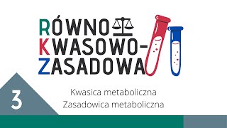 Kurs RKZ 3: Kwasica metaboliczna, zasadowica metaboliczna