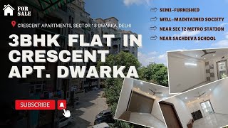 Dwarka's Best Society : 3BHK Flat for Sale | Prime Location | Crescent Apartments, Sector 18 Dwarka