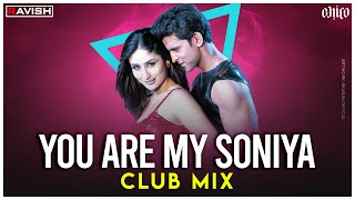 You Are My Soniya | Club Mix | Kabhi Khushi Kabhie Gham | DJ Ravish & DJ Chico
