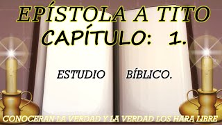 EPÍSTOLA A TITO CAPÍTULO: 1  ESTUDIO BIBLICO