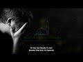 Don't Be Sad   Allah Knows