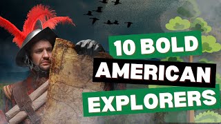 10 Bold American Explorers Who Led the Way in Discovery