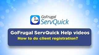 GoFrugal ServQuick - New Client Registration