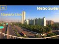 Delhi Metro Magenta Line end to end in 4K