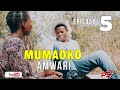Ep 05 Mumaoko Amwari | Zimbabwe Drama Series