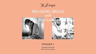 Breaking Bread with Vera Loulou - Episode #1 with Asimakis Chaniotis