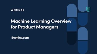 Webinar: ML Overview for Product Managers by Booking.com Product Leader, Tal Shachar