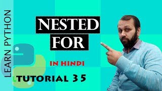 #35 Python Tutorial | Nested For Loop in Python (HINDI)
