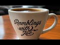 Ramblings with Joe 22