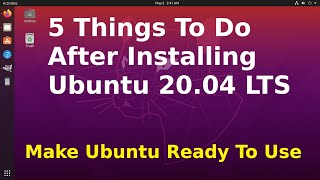 5 things to do after installing Ubuntu 20.04 LTS [2021] | Make Ubuntu 20.04 LTS Ready To Use