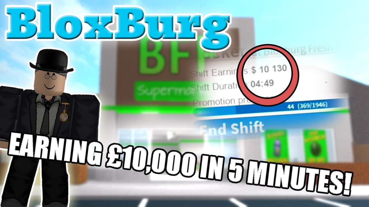 Making 10 000 Cash In 5 Minutes In Bloxburg Roblox Youtube