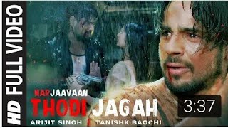 Thodi Jaga Full Video : Marjaavaan:Music :Riteish D,Sidharth M, Tara S :Arijit Singh , Tanish Bagchi