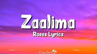 Zaalima (Lyrics) | Raees | Shahrukh Khan, Mahira Khan, Arijit Singh, Harshdeep Kaur