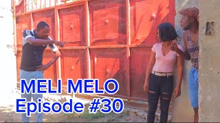 MELI MELO EPISODE 30 •Dema-Ton Tine-Mia-Lala-Tibouksen-Stella-Deblozay-Kedji-Sisi-Paga-Tibwadis