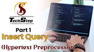 Lecture 19 | How to apply Insert Query in PHP | Part 1 | (Hypertext Preprocessor) | TechStep Sahiwal